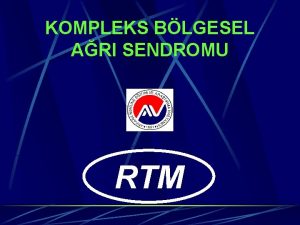 KOMPLEKS BLGESEL ARI SENDROMU RTM 1 Sinonimler Refleks