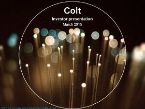 Colt investor relations