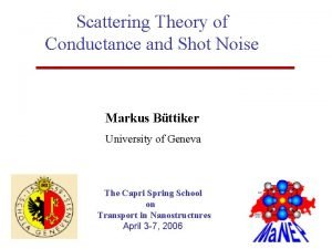 Scattering Theory of Conductance and Shot Noise Markus