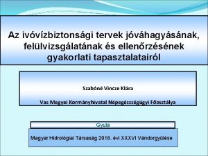 Az ivvzbiztonsgi tervek jvhagysnak fellvizsglatnak s ellenrzsnek gyakorlati