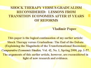 Shock therapy vs gradualism