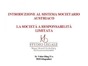 INTRODUZIONE AL SISTEMA SOCIETARIO AUSTRIACO LA SOCIET A