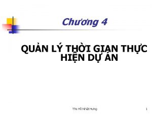 Chng 4 QUN L THI GIAN THC HIN
