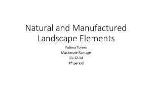 Manufactured landscape elements