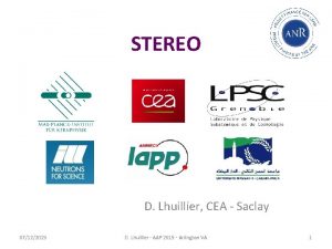 STEREO D Lhuillier CEA Saclay 07122015 D Lhuillier