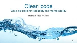 Clean code Good practices for readability and maintainability