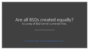 Are all BSDs created equally A survey of