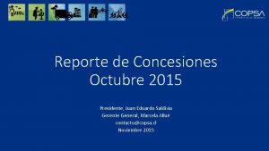 Reporte de Concesiones Octubre 2015 Presidente Juan Eduardo
