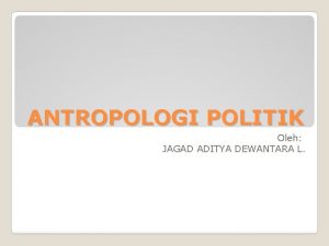 Pengertian antropologi politik