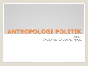 Antropologi politik adalah