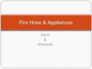 Fire hose appliances