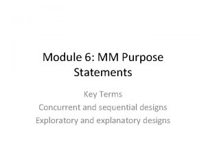 Module 6 MM Purpose Statements Key Terms Concurrent