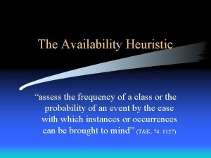 Availability heuristic