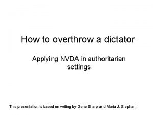 How to overthrow a dictator Applying NVDA in