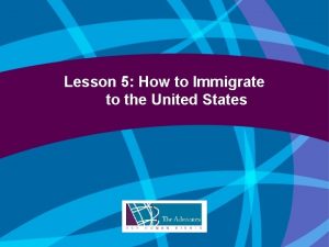 Lesson 5 How to Immigrate to the United