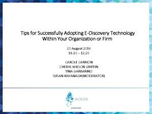 Tips for Successfully Adopting EDiscovery Technology Within Your