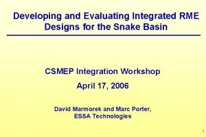 Developing and Evaluating Integrated RME Designs for the Developing and Evaluating Integrated RME Designs for the