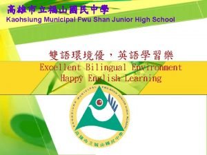 Kaohsiung Municipal Fwu Shan Junior High School Excellent