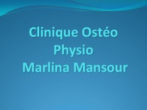 Clinique Osto Physio Marlina Mansour La clinique est