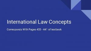 International Law Concepts Corresponds With Pages 433 441