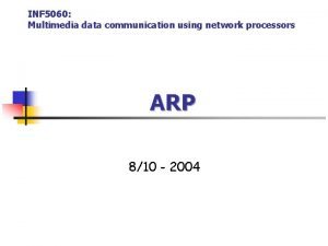 INF 5060 Multimedia data communication using network processors