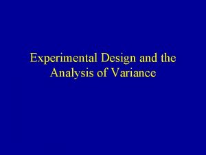 Experimental Design and the Analysis of Variance Comparing