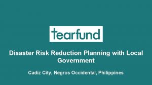Disaster Risk Reduction Planning with Local Government Cadiz