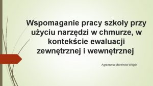 Wspomaganie pracy szkoy przy uyciu narzdzi w chmurze