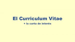El Curriculum Vitae la carta de inters Curriculum