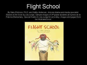 Flight School By Mary Erickson Ph D and