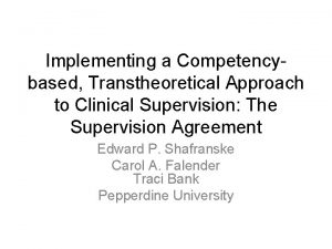 Implementing a Competencybased Transtheoretical Approach to Clinical Supervision