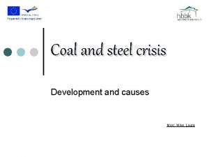Coal and steel crisis Development and causes Marc