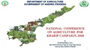 DEPARTMENT OF AGRICULTURE GOVERNMENT OF ANDHRA PRADESH NATIONAL
