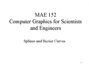 MAE 152 Computer Graphics for Scientists and Engineers