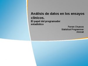 Anlisis de datos en los ensayos clnicos El