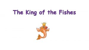 King of the fishes