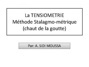 La TENSIOMETRIE Mthode Stalagmomtrique chaut de la goutte