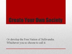 How to create your own society