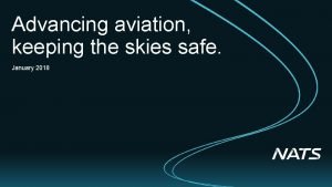 Advancing aviation keeping the skies safe January 2018