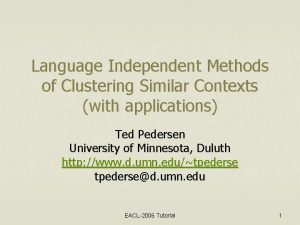 Language Independent Methods of Clustering Similar Contexts with