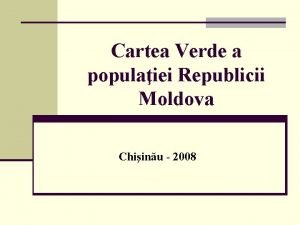 Cartea Verde a populaiei Republicii Moldova Chiinu 2008