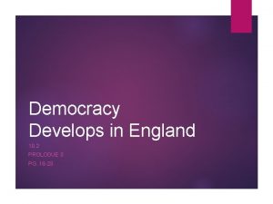 Prologue section 3 democracy develops in england