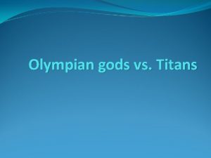 Olympian gods vs Titans What This is About