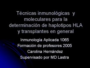 Tcnicas inmunolgicas y moleculares para la determinacin de