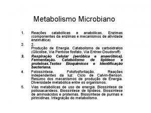 Metabolismo Microbiano 1 2 3 4 5 Reaes