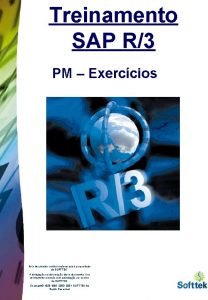 Treinamento SAP R3 PM Exerccios Este documento contm