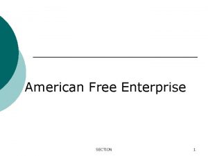 Benefits of free enterprise section 1
