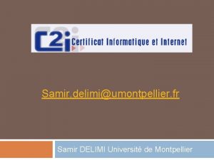 Samir delimiumontpellier fr Samir DELIMI Universit de Montpellier