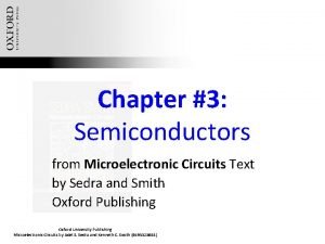 Chapter 3 Semiconductors from Microelectronic Circuits Text by