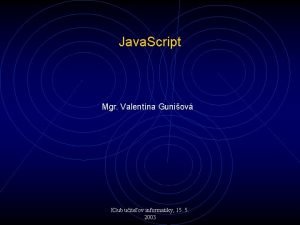 Java Script Mgr Valentna Guniov Klub uiteov informatiky